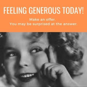 Feeling generous today! Make an offer...